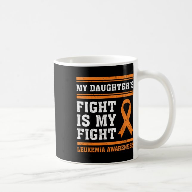 Daughter's Fight Is My Fight Leukemia Awareness 3  Coffee Mug (Right)