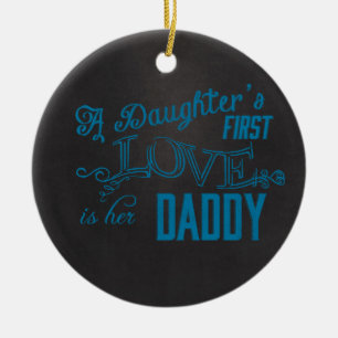 daughters first love her dad ceramic ornament