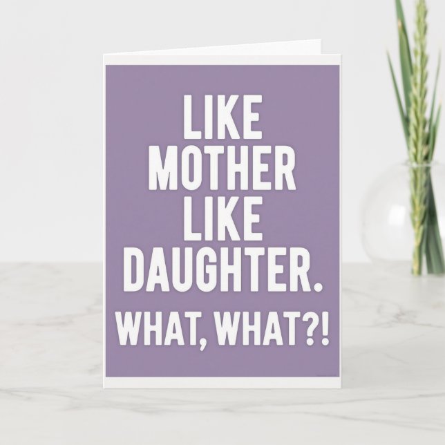 Daughters Quip Mothers Day Card (Front)