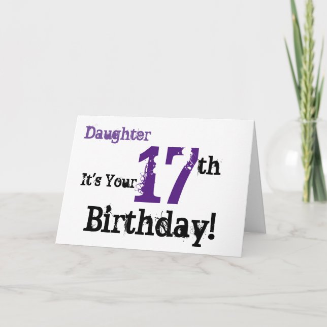 Daughte's 17th birthday greeting in black, purple. card (Front)