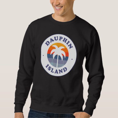 Dauphin Island Beach Alabama Al Gulf Coast Souveni Sweatshirt