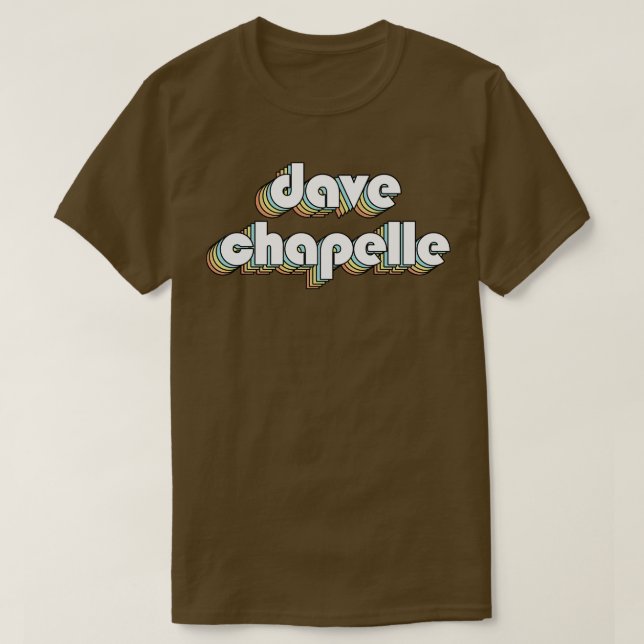 Dave Chapelle Retro Typography Faded Style T-Shirt (Design Front)