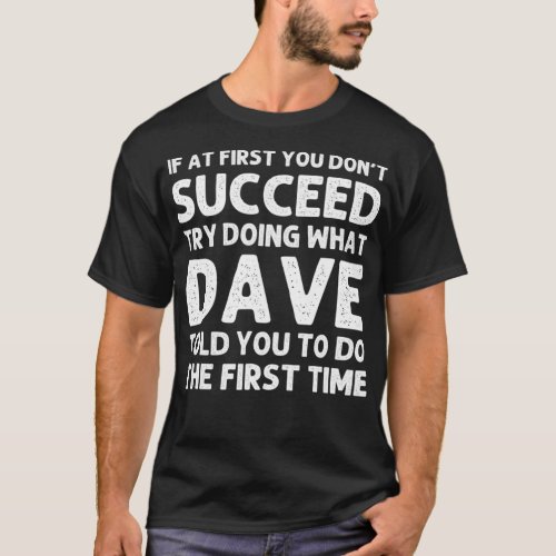 DAVE Gift Name Personalized Birthday Funny Christm T_Shirt