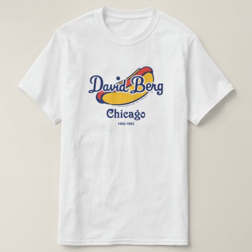 David Berg  Company Chicago 1860_1992 T_Shirt