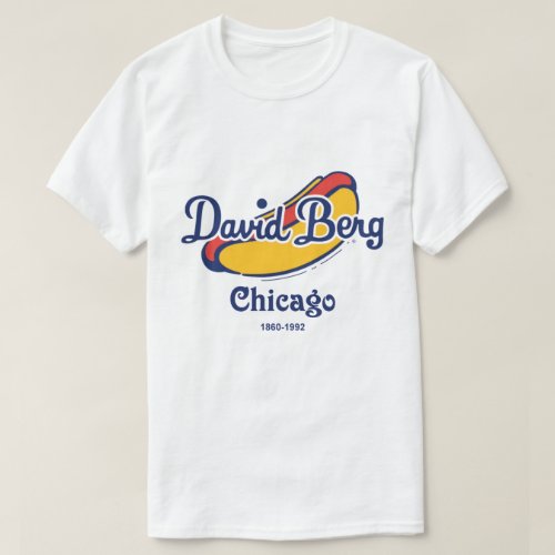 David Berg  Company Chicago IL 1860_1992 T_Shirt