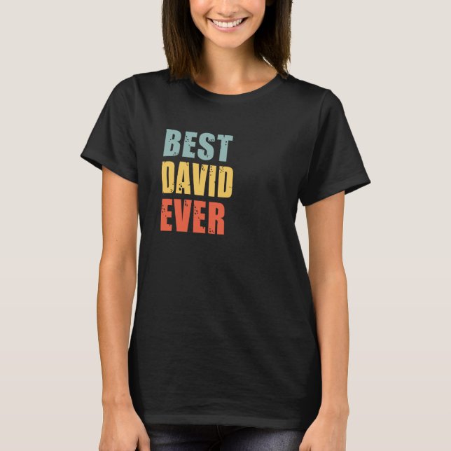 David Best Ever David T-Shirt (Front)