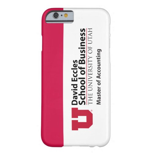 David Eccles _ Master of Accounting Barely There iPhone 6 Case