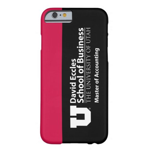 David Eccles _ Master of Accounting Barely There iPhone 6 Case