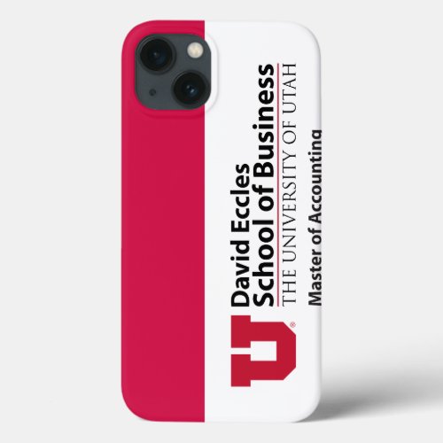 David Eccles _ Master of Accounting iPhone 13 Case