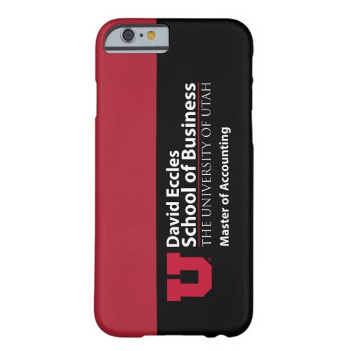 David Eccles _ Master of Accounting Barely There iPhone 6 Case