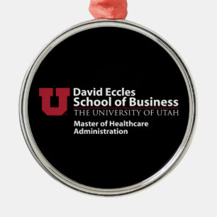 David Eccles - Master of Healthcare Administration Metal Ornament