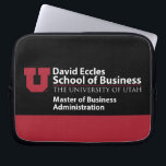 David Eccles - MBA Laptop Sleeve<br><div class="desc">Check out these official University of Utah designs! All of the Ute merchandise on Zazzle.com is customizable with your name, sport, club, or class year. These products make perfect gifts for Utah students, alumni, friends, family, and fans. Show off your Utah pride by getting all of your custom merchandise and...</div>