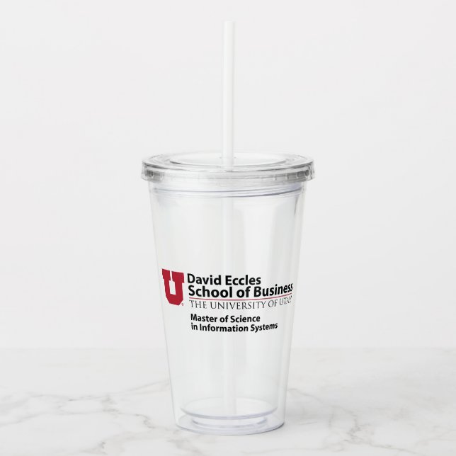 David Eccles School of Business - MSIS Acrylic Tumbler (Front)