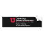 David Eccles School of Business - MSIS Bumper Sticker