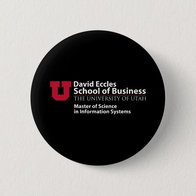 David Eccles School of Business - MSIS Button (Front)