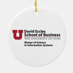 David Eccles School of Business - MSIS Ceramic Ornament