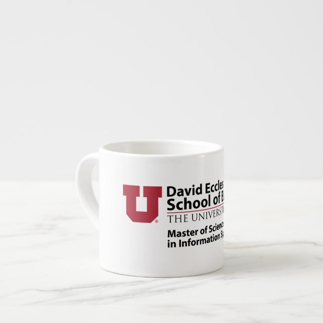David Eccles School of Business - MSIS Espresso Cup (Front Left)