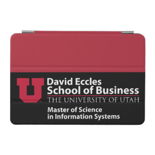 David Eccles School of Business - MSIS iPad Mini Cover