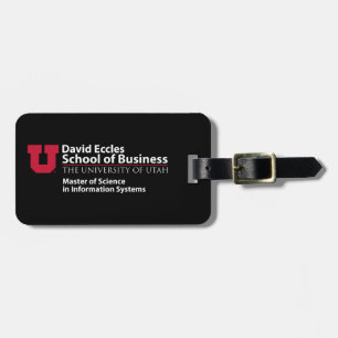 David Eccles School of Business - MSIS Luggage Tag