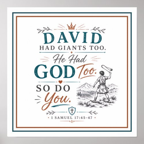 David Had Giants Too Spiritual Christian Quote Poster