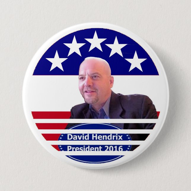 David Hendrix Independent for President 2016 Pinback Button (Front)