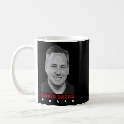 David Sacks   Venture Capital Fund Investor  All I Coffee Mug
