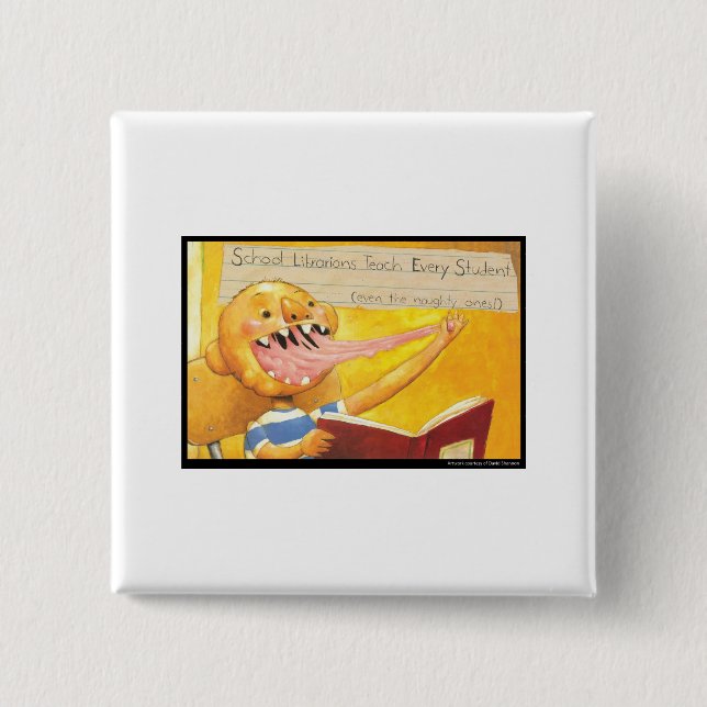 David Shannon - School Libraries Teach Every Stude Button (Front)