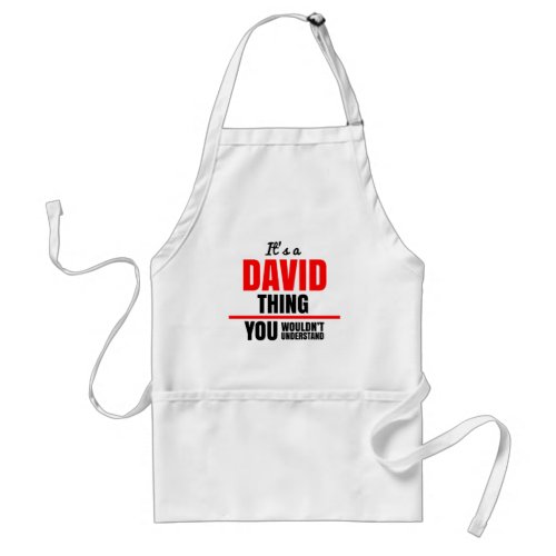David Thing You Wouldnt Understand Adult Apron