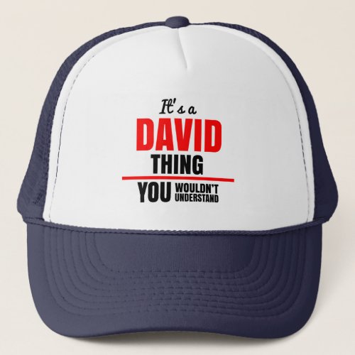 David Thing You Wouldnt Understand Trucker Hat