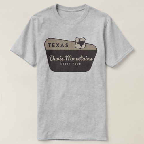Davis Mountains State Park Texas TX Welcome Sign  T_Shirt