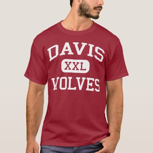 Davis _ Wolves _ High School _ Davis Oklahoma T_Shirt