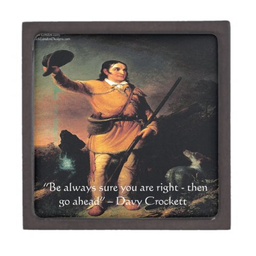 Davy Crocket Go Ahead Wisdom Quote Jewelry Box