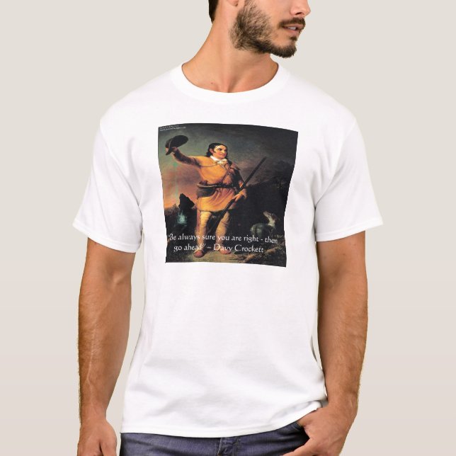 Davy Crocket "Go Ahead" Wisdom Quote T-Shirt (Front)