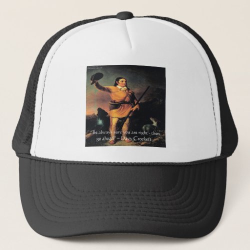 Davy Crocket Go Ahead Wisdom Quote Trucker Hat