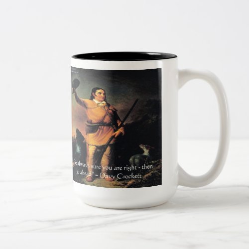 Davy Crocket Go Ahead Wisdom Quote Two_Tone Coffee Mug