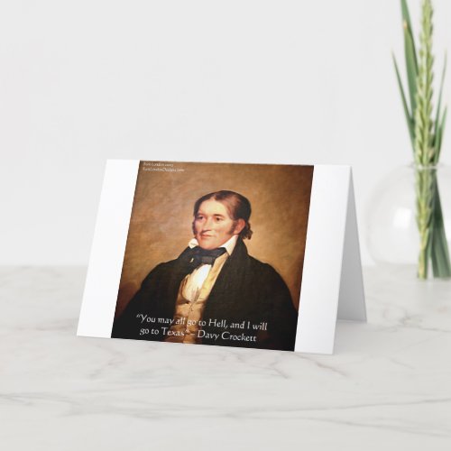 Davy Crockett Going To Texas Humor Quote Card