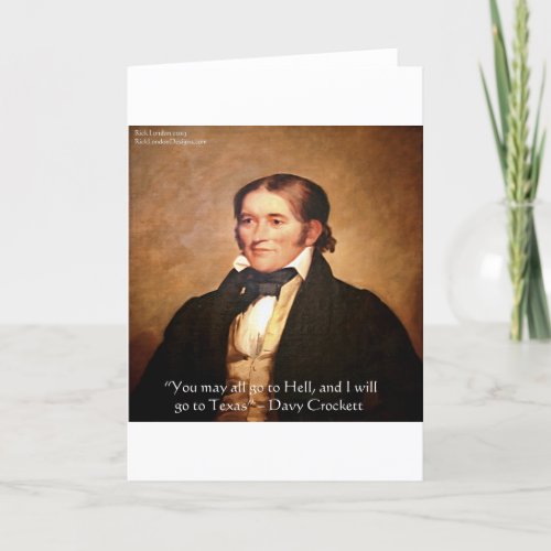 Davy Crockett Going To Texas Humor Quote Card