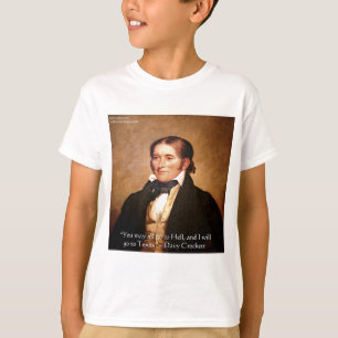 Davy Crockett "Going To Texas" Humor Quote T-Shirt