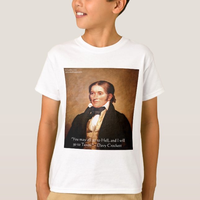 Davy Crockett "Going To Texas" Humor Quote T-Shirt (Front)