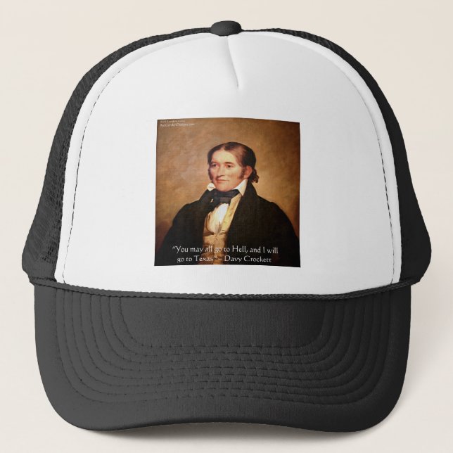 Davy Crockett "Going To Texas" Humor Quote Trucker Hat (Front)