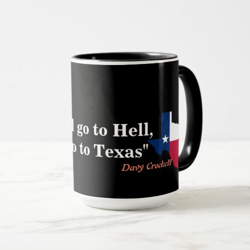Davy Crockett Quote On Hell And Texas Mug
