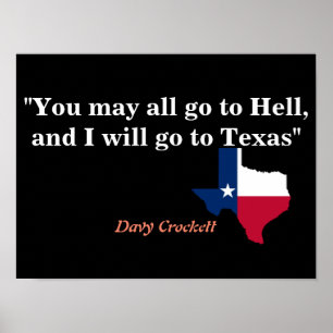 Davy Crockett Quote On Hell And Texas Poster
