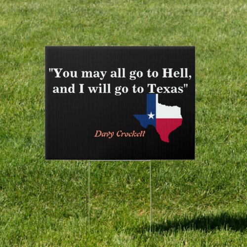 Davy Crockett Quote On Hell And Texas Sign