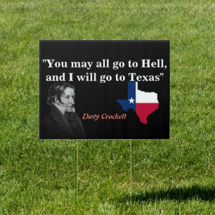 Davy Crockett Quote On Hell And Texas Sign