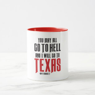 Davy Crockett Quote Texas Coffee Mug