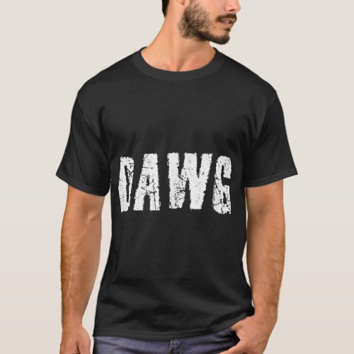 Dawg Dog Funny T_Shirt Joke Humor Bad Behavior Tee
