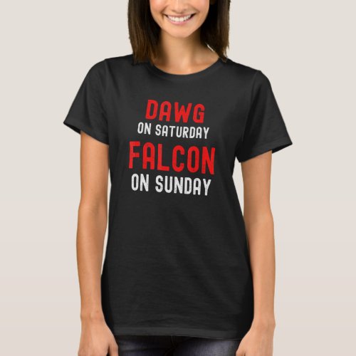 Dawg On Saturday Falcon On Sunday _ Atlanta _ Dist T_Shirt