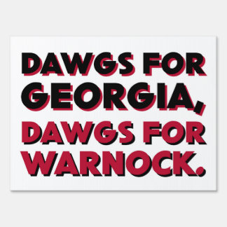 Dawgs for Georgia, Dawgs for Warnock Sign