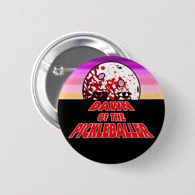 Dawn of the Pickleballer Halloween Horror Zombie Button (Front & Back)