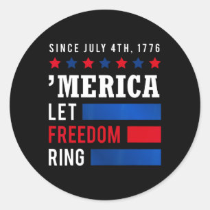 Day 4th July Usa Flag America Let Freedom Ring  Classic Round Sticker
